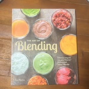 The Art of Blending use your Vitamix hard cover recipe book